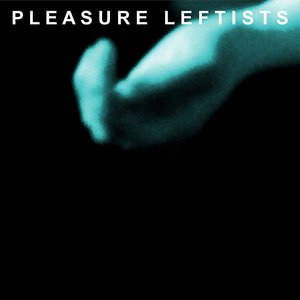 Pleasure Leftists