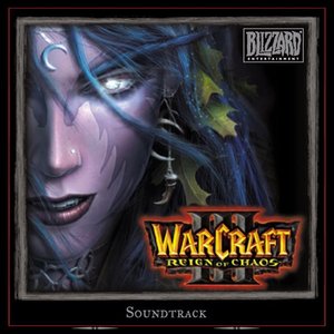 Warcraft III: Reign of Chaos (Original Game Soundtrack)