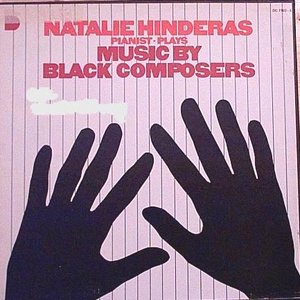 Natalie Hinderas Plays Music by Black Composers
