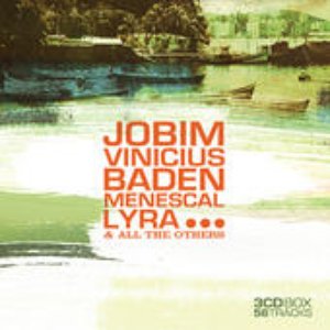 Jobim, Vinicius, Baden, Menescal, Lyra... (54 Songs)