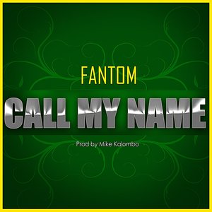 Call my name (Produced by Mike Kalombo)