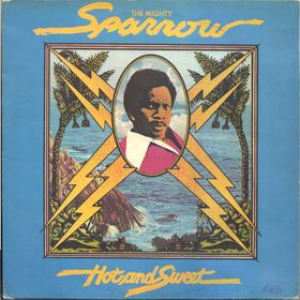 Mighty Sparrow - Hot And Sweet - Zortam Music