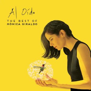 Al Oído: The Best of Mónica Giraldo (Remasterizado)