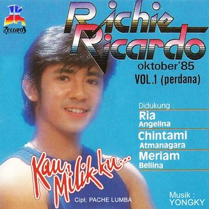 Richie Ricardo, Vol. 1: Kau Milikku