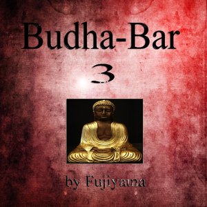 Budha-Bar 3 (Music for Relaxation and Meditation)