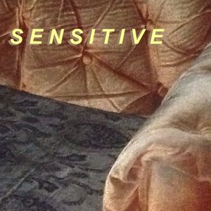 Sensitive