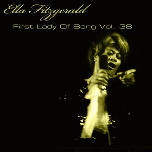 Ella Fitzgerald First Lady Of Song, Vol. 38