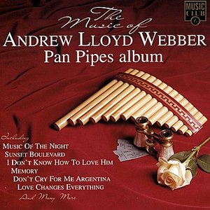 The Music of Andrew Lloyd Webber - Pan Pipes Album