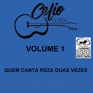 Quem Canta Reza Duas Vezes (VOLUME 1)