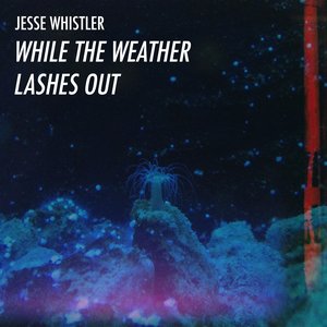 While the Weather Lashes Out - Single