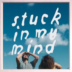 Stuck in My Mind