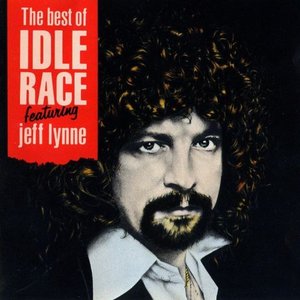 The Best Of The Idle Race Featuring Jeff Lynne