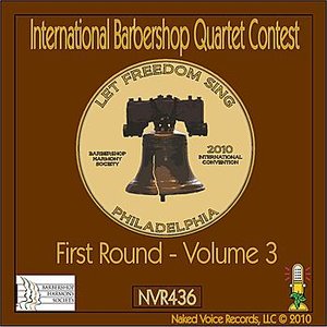 2010 International Barbershop Quartet Contest - First Round - Volume 3