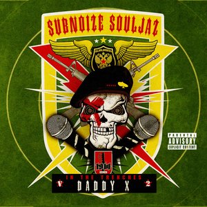 Subnoize Souljaz: In the Trenches V.2 The Best of Daddy X