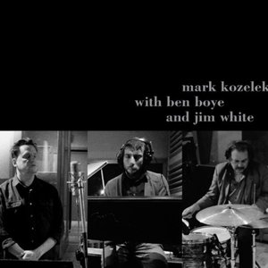 Mark Kozelek with Ben Boye and Jim White