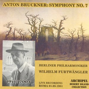 Anton Bruckner: Symphony No. 7 (Live Recording Roma 01.05.1951)