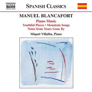 Blancafort: Complete Piano Music, Vol. 1