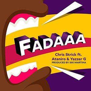 Fada (feat. Chris Strick, Ataniro & Yazzer G)