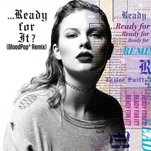 ...Ready for It? (BloodPop® Remix)