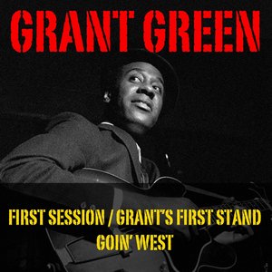 First Session / Grant's First Stand / Goin'West