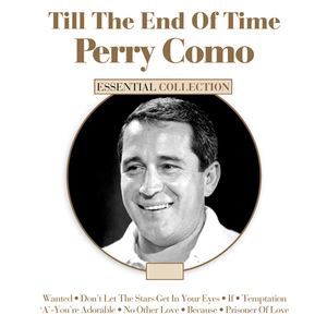 Perry Como - Till The End Of Time - Perry Como - Zortam Music
