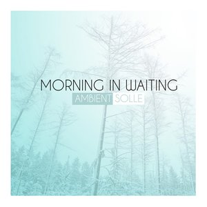 Morning in Waiting - Single