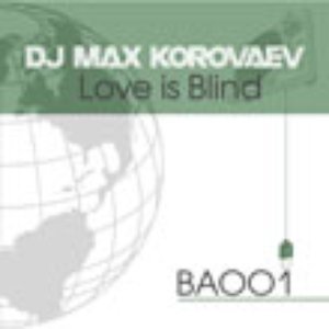 “Dj Max Korovaev - Love is Blind (original mix)”的封面