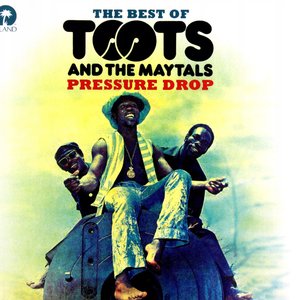 Pressure Drop - The Best Of Toots And The Maytals