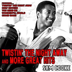 Twistin' the Night Away and More Great Hits