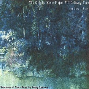 The Catholic Music Project Volume VII: Ordinary Time