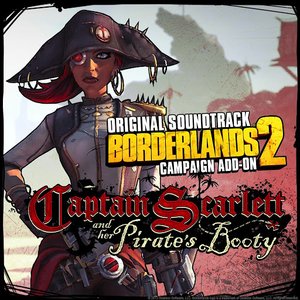 Borderlands 2: Captain Scarlett And Her Pirate's Booty