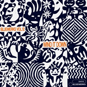 Bluewerks Vol. 12: Wind It Down