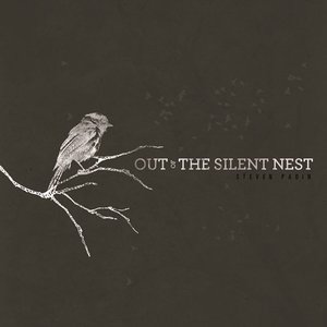 Out of The Silent Nest