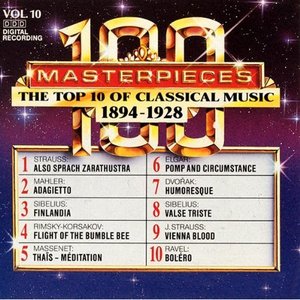 100 Masterpieces, Vol.10 - The Top 10 Of Classical Music: 1894 - 1928