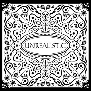 UNREALISTIC