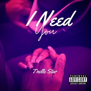 I need you