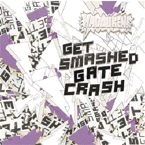 Get Smashed Gate Crash