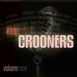 Essential Crooners Vol 1