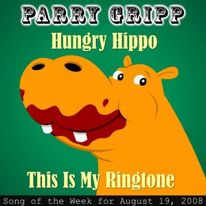 Hungry Hippo: Parry Gripp Song of the Week for August 19, 2008 - Single