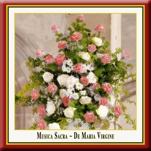 “Musica Sacra - DE MARIA VIRGINE (Russian-Orthodox and European Sacred Choral Music)”的封面
