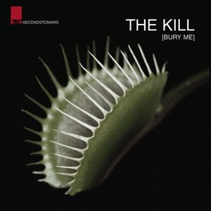 The Kill (Bury Me)