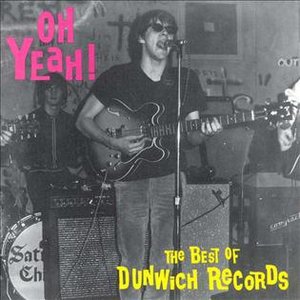 Oh Yeah! Best of Dunwich Records