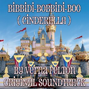 Bibbidi-Bobbidi-Boo (Cinderella Original Soundtrack)
