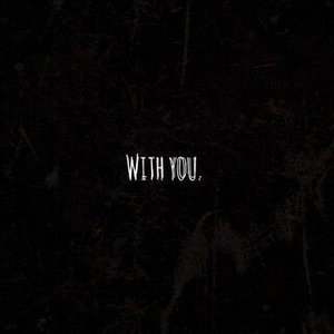 with you