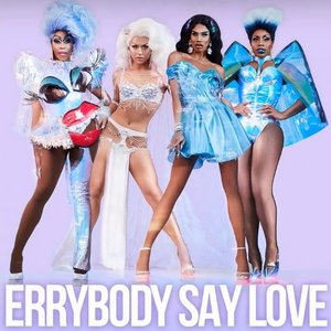 Errybody Say Love - Single