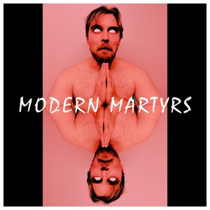 Modern Martyrs