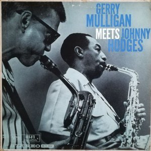 Bild för 'Gerry Mulligan Meets Johnny Hodges'