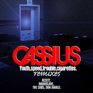 Youth, Speed, Trouble, Cigarettes (Remixes)