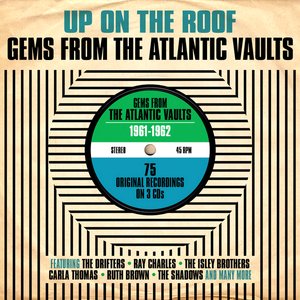 Up On The Roof: Gems From The Atlantic Vaults 1961-1962