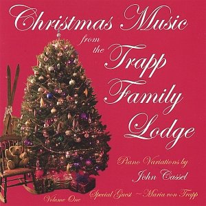 Christmas Music From The Trapp Family Lodge, Volume One